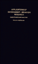 Applications of Environment-Behavior Research; Case Studies and Analysis (Paperback) 9780521337700