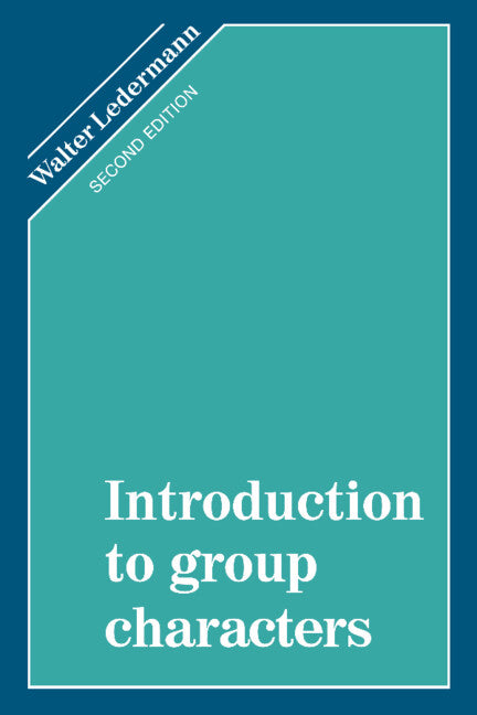 Introduction to Group Characters (Paperback) 9780521337816