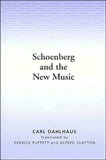 Schoenberg and the New Music; Essays by Carl Dahlhaus (Paperback) 9780521337830