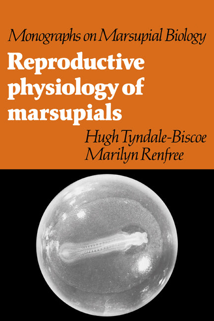 Reproductive Physiology of Marsupials (Paperback) 9780521337922