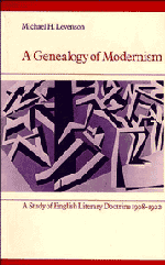A Genealogy of Modernism; A Study of English Literary Doctrine 1908–1922 (Paperback) 9780521338004