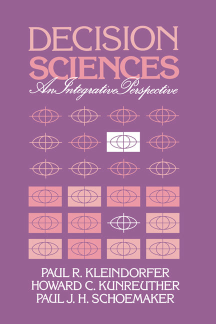 Decision Sciences; An Integrative Perspective (Paperback) 9780521338127