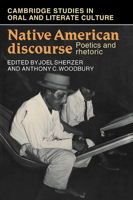 Native American Discourse; Poetics and Rhetoric (Paperback) 9780521338448