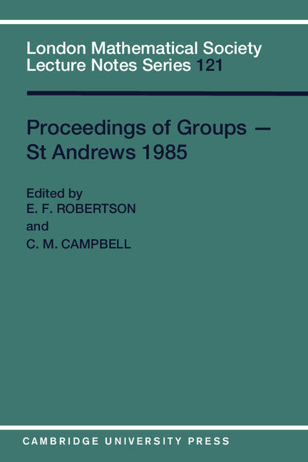 Proceedings of Groups - St. Andrews 1985 (Paperback) 9780521338547