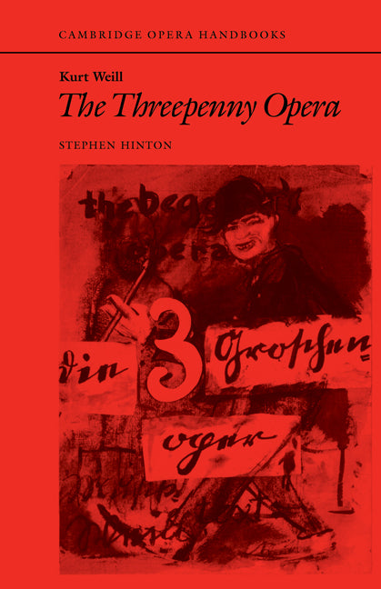 Kurt Weill: The Threepenny Opera (Paperback) 9780521338882