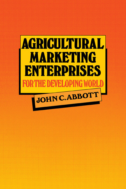 Agricultural Marketing Enterprises for the Developing World; With Case Studies of Indigenous Private, Transnational Co-operative and Parastatal Enterprise (Paperback) 9780521339087