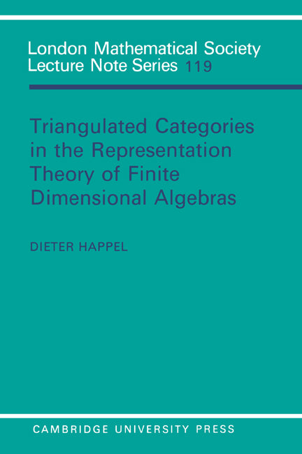 Triangulated Categories in the Representation of Finite Dimensional Algebras (Paperback) 9780521339223