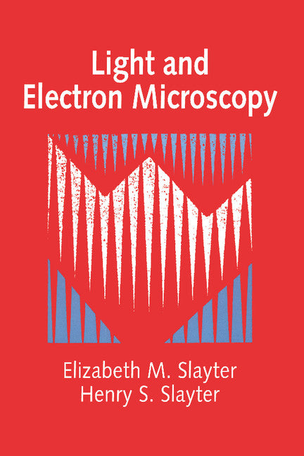 Light and Electron Microscopy (Paperback) 9780521339483