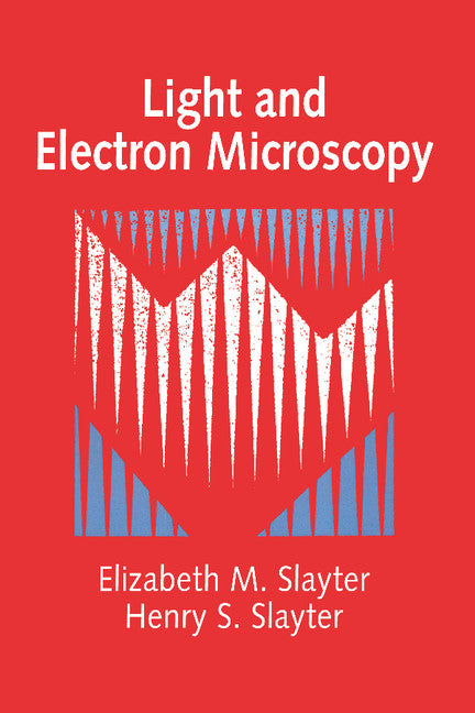 Light and Electron Microscopy (Paperback) 9780521339483