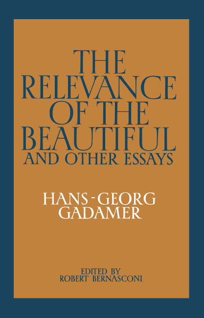 The Relevance of the Beautiful and Other Essays (Paperback) 9780521339537