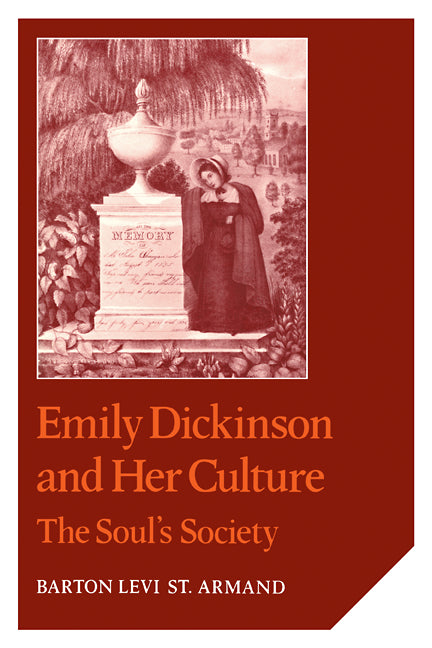 Emily Dickinson and Her Culture; The Soul's Society (Paperback) 9780521339780