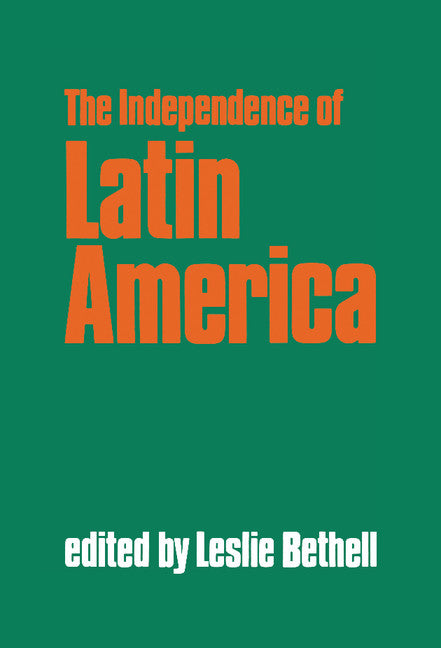 The Independence of Latin America (Hardback) 9780521341295