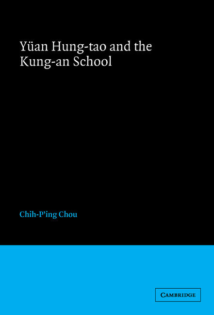 Yüan Hung-tao and the Kung-an School (Hardback) 9780521342070