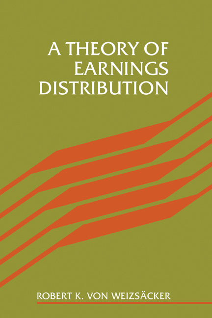 A Theory of Earnings Distribution (Hardback) 9780521342940