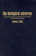 The Biological Universe; The Twentieth Century Extraterrestrial Life Debate and the Limits of Science (Hardback) 9780521343268