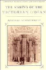 The Making of the Victorian Organ (Hardback) 9780521343459
