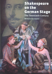 Shakespeare on the German Stage: Volume 2, The Twentieth Century (Hardback) 9780521343862
