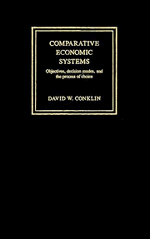 Comparative Economic Systems; Objectives, Decision Modes, and the Process of Choice (Hardback) 9780521344395