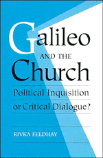 Galileo and the Church; Political Inquisition or Critical Dialogue? (Hardback) 9780521344685