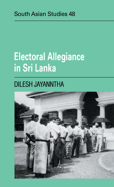 Electoral Allegiance in Sri Lanka (Hardback) 9780521345866