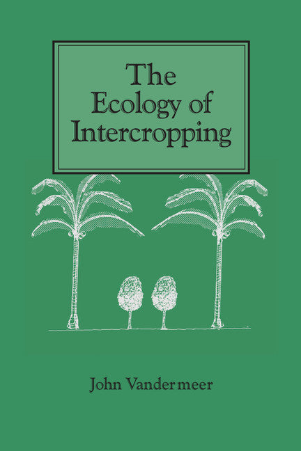 The Ecology of Intercropping (Paperback) 9780521346894