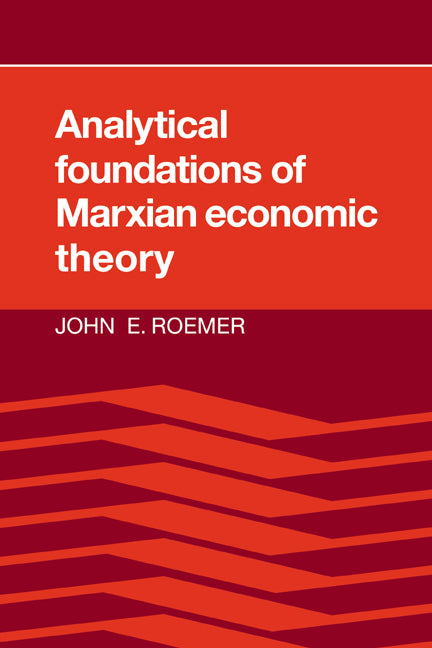 Analytical Foundations of Marxian Economic Theory (Paperback) 9780521347754