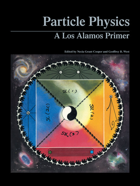 Particle Physics; A Los Alamos Primer (Paperback) 9780521347808