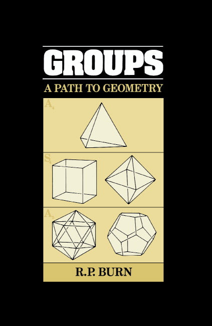 Groups; A Path to Geometry (Paperback) 9780521347938