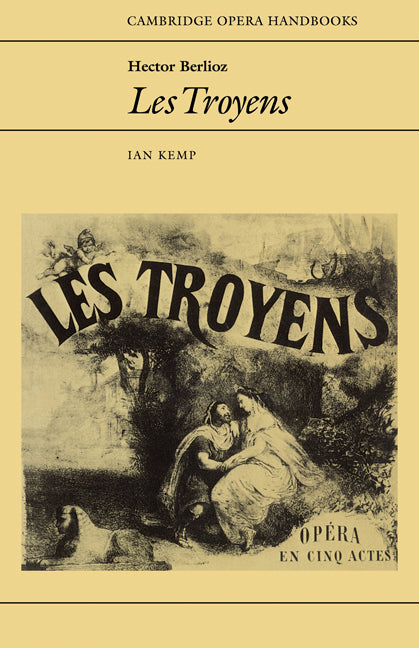 Hector Berlioz: Les Troyens (Paperback) 9780521348133