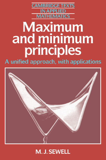 Maximum and Minimum Principles; A Unified Approach with Applications (Paperback) 9780521348768