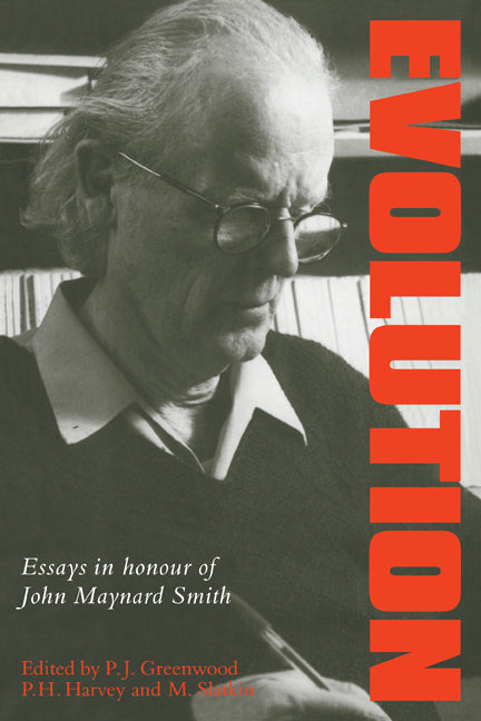 Evolution; Essays in Honour of John Maynard Smith (Paperback) 9780521348973