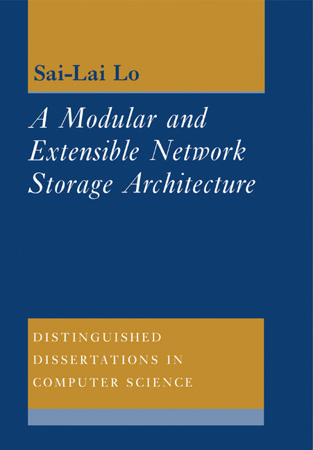 A Modular and Extensible Network Storage Architecture (Paperback) 9780521349468