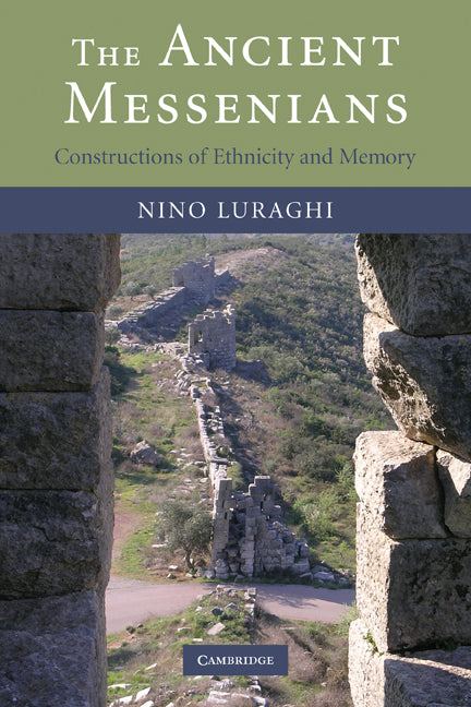 The Ancient Messenians; Constructions of Ethnicity and Memory (Paperback) 9780521349536