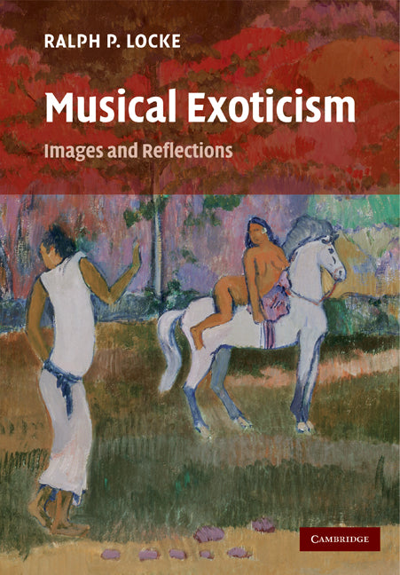 Musical Exoticism; Images and Reflections (Paperback) 9780521349550