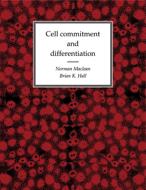 Cell Commitment and Differentiation (Paperback) 9780521349642