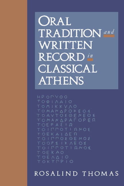 Oral Tradition and Written Record in Classical Athens (Hardback) 9780521350259
