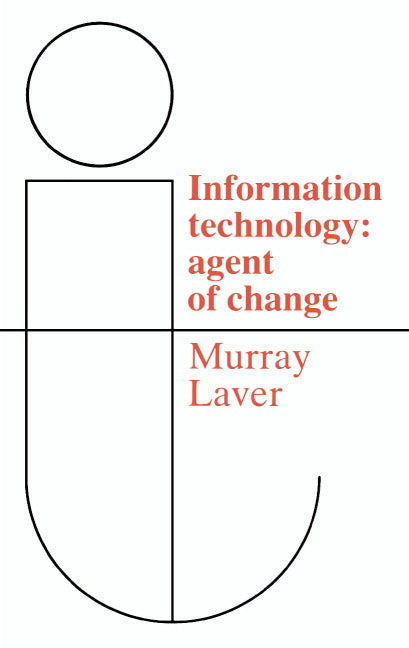 Information Technology; Agent of Change (Hardback) 9780521350358