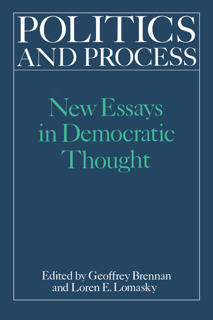 Politics and Process; New Essays in Democratic Thought (Hardback) 9780521350433