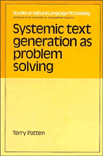 Systemic Text Generation as Problem Solving (Hardback) 9780521350761