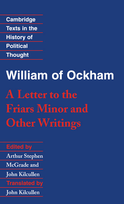 William of Ockham: 'A Letter to the Friars Minor' and Other Writings (Hardback) 9780521352437