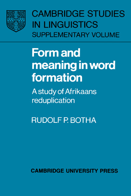 Form and Meaning in Word Formation; A Study of Afrikaans Reduplication (Hardback) 9780521352604