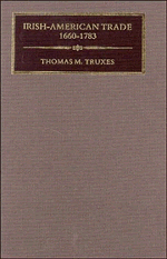 Irish-American Trade, 1660–1783 (Paperback) 9780521526166