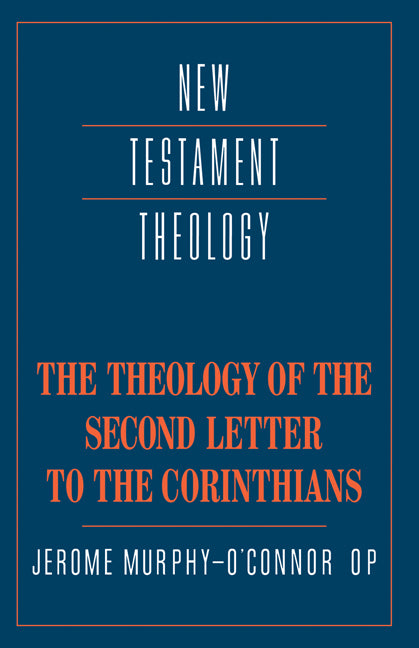 The Theology of the Second Letter to the Corinthians (Hardback) 9780521353793