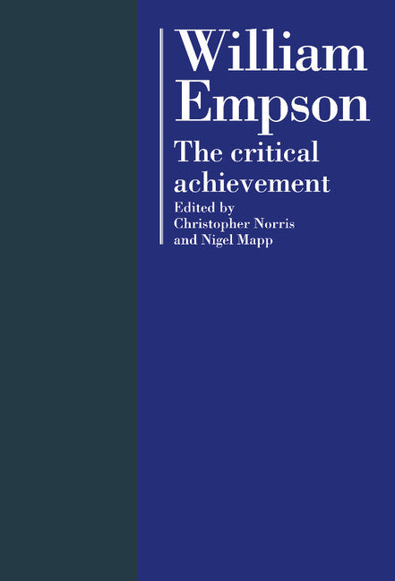 William Empson; The Critical Achievement (Hardback) 9780521353861