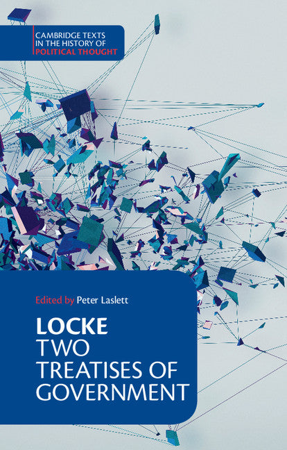 Locke: Two Treatises of Government Student edition (Hardback) 9780521354486