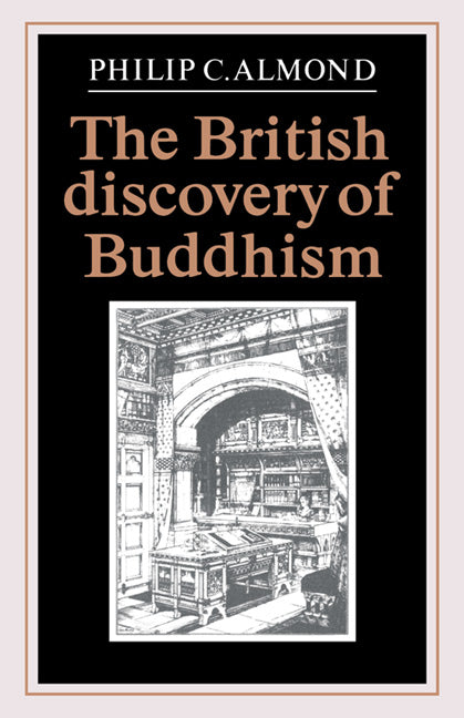 The British Discovery of Buddhism (Hardback) 9780521355032