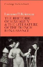 The Rhetoric of Sexuality and the Literature of the French Renaissance (Hardback) 9780521356244