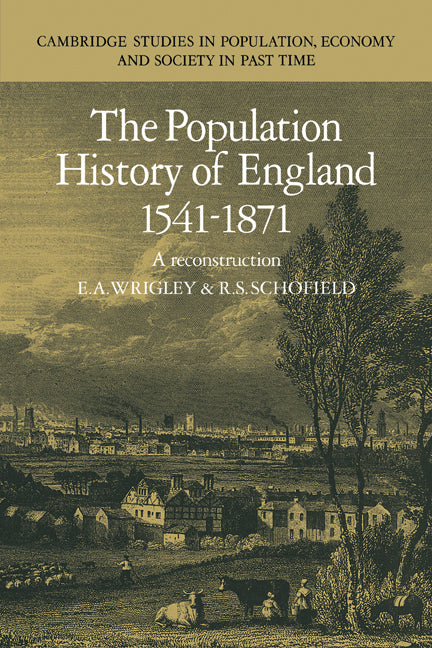 The Population History of England 1541–1871 (Paperback) 9780521356886