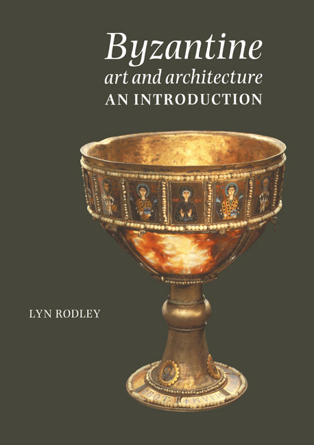 Byzantine Art and Architecture; An Introduction (Paperback) 9780521357241