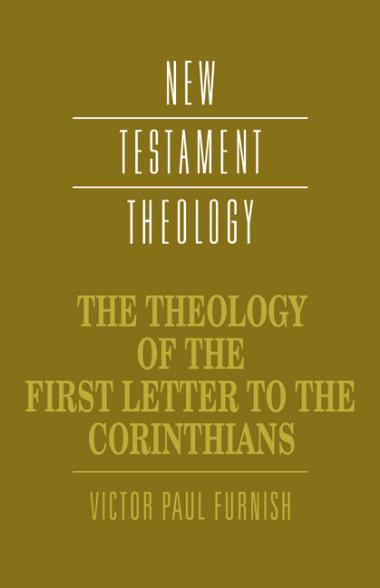 The Theology of the First Letter to the Corinthians (Paperback) 9780521358071